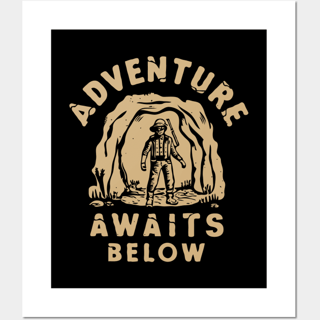 Adventure Awaits Below, Adventure Caving Wall Art by Chrislkf